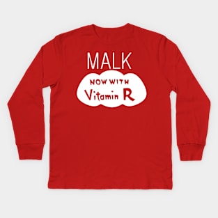 Malk - Now with Vitamin R Kids Long Sleeve T-Shirt